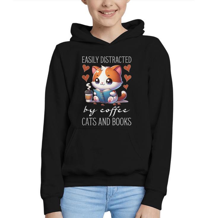 Easily Distracted By Coffee Cats And Books Graphic Youth Hoodie