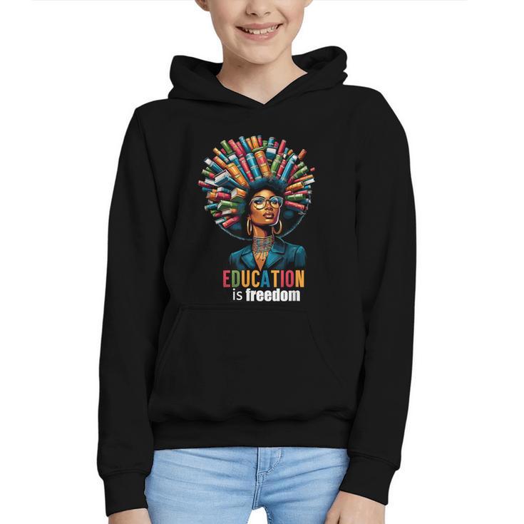 Education Is Freedom History Month Teacher Books Afro For Men Women Graphic Youth Hoodie