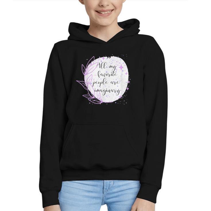 All My Favorite People Are Imaginary Book Lover Idea Graphic Youth Hoodie