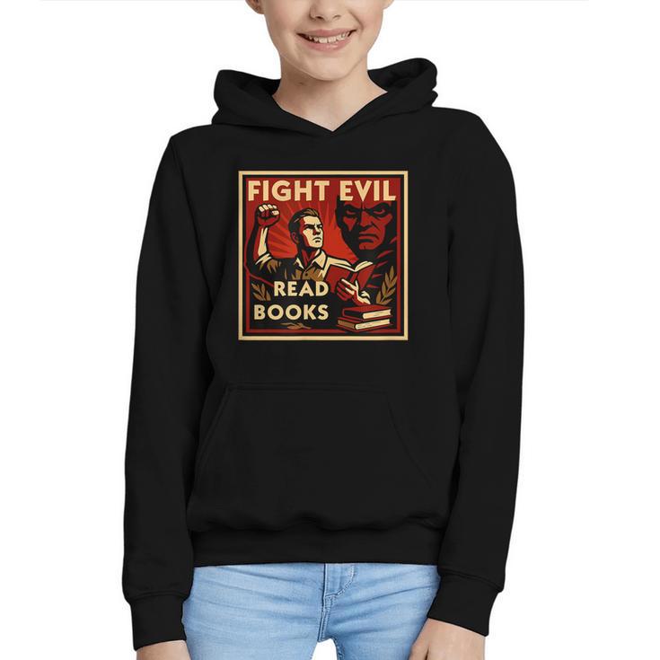 Fight Evil Read Books Propaganda Poster Graphic Youth Hoodie