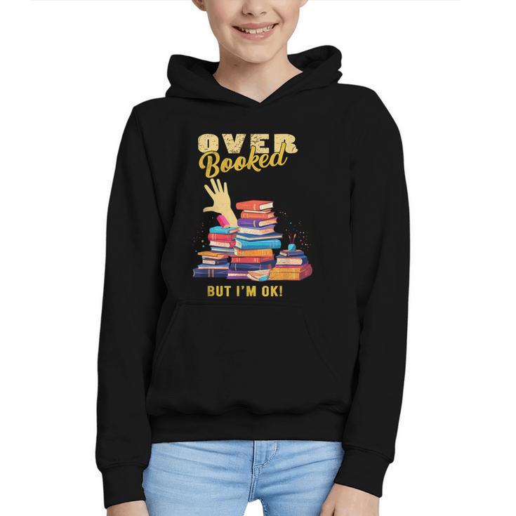Fully Booked But I Am Ok Book Lover Reading Author Graphic Youth Hoodie