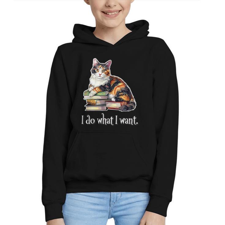 Girls Books I Do What I Want Calico Cat Lover Graphic Youth Hoodie