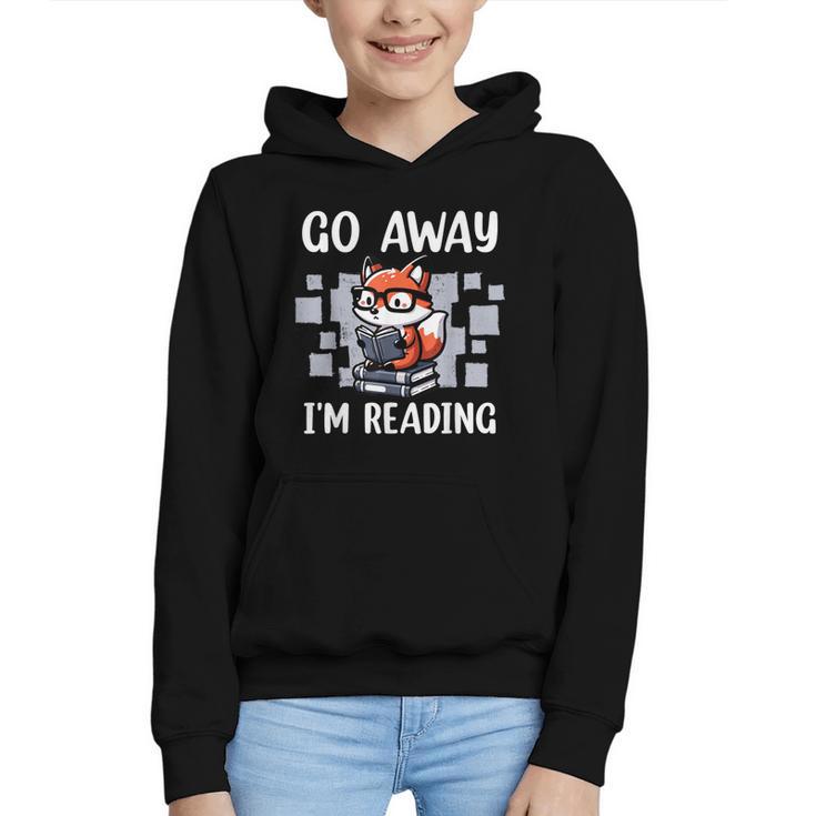 Go Away I'm Reading Book Reader Cute Fox Loves Books Graphic Youth Hoodie