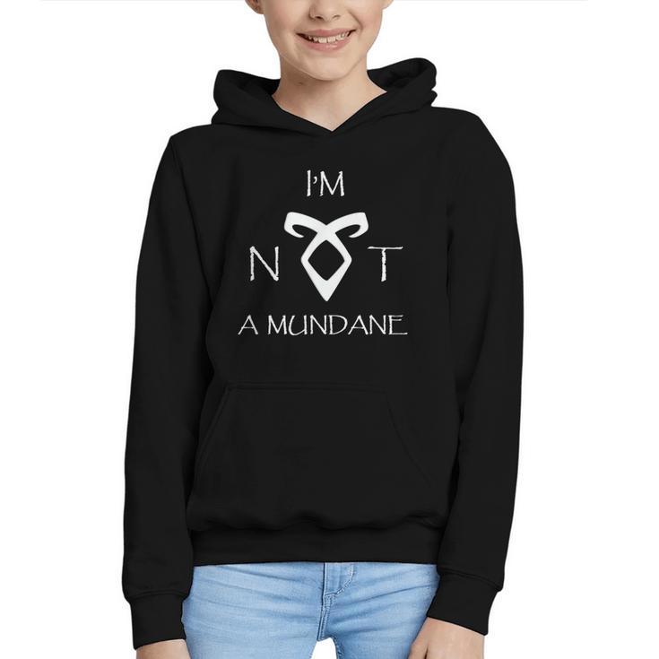 I'm Not a Mundane- Mortal Instruments Fantasy Book Lover Graphic Youth Hoodie