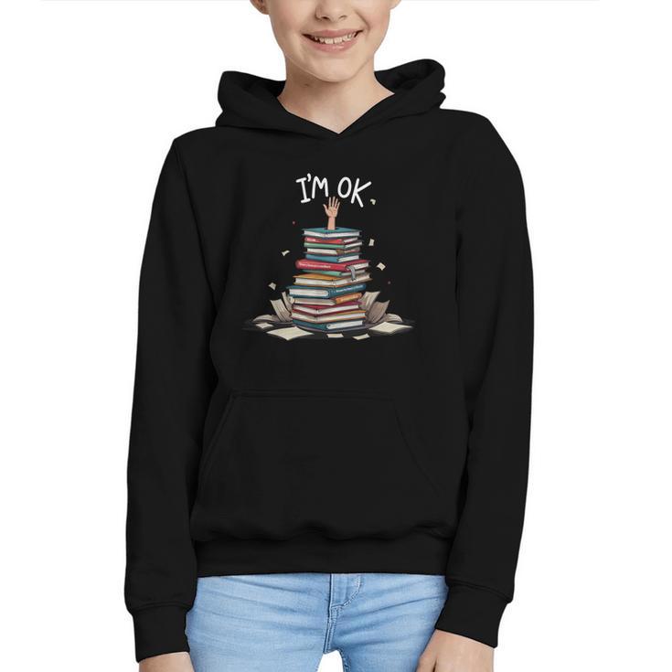 I'm Ok Read Book Reading Nerd Librarian Teacher School Graphic Youth Hoodie
