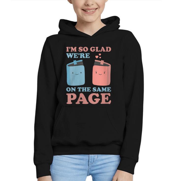 I'm So Glad We'Re On The Same Page Book Lover Writer Graphic Youth Hoodie