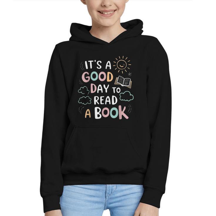 It's A Good Day To Read a Book Elementary Teacher Graphic Graphic Youth Hoodie