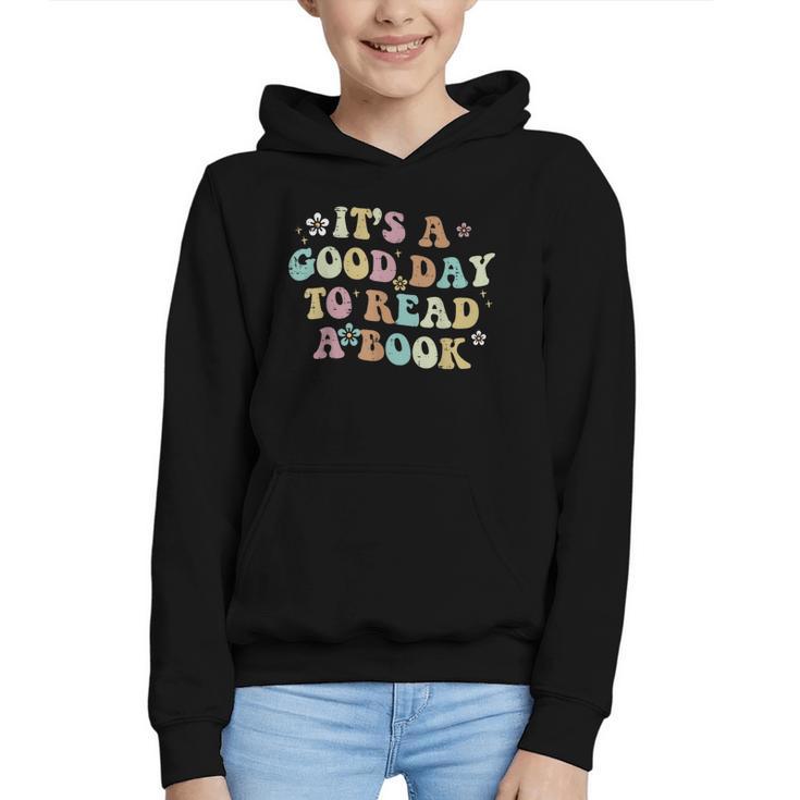 It's A Good Day To Read A Book Reading Librarian Teacher Kid Graphic Youth Hoodie