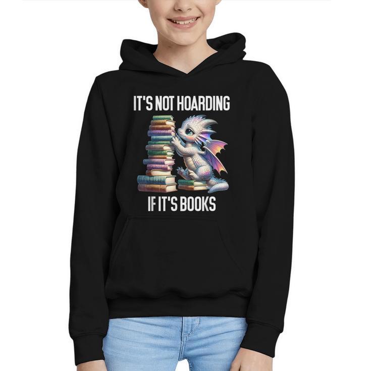 It's Not Hoarding If It's Books ShirtDragon Reading Book Graphic Youth Hoodie
