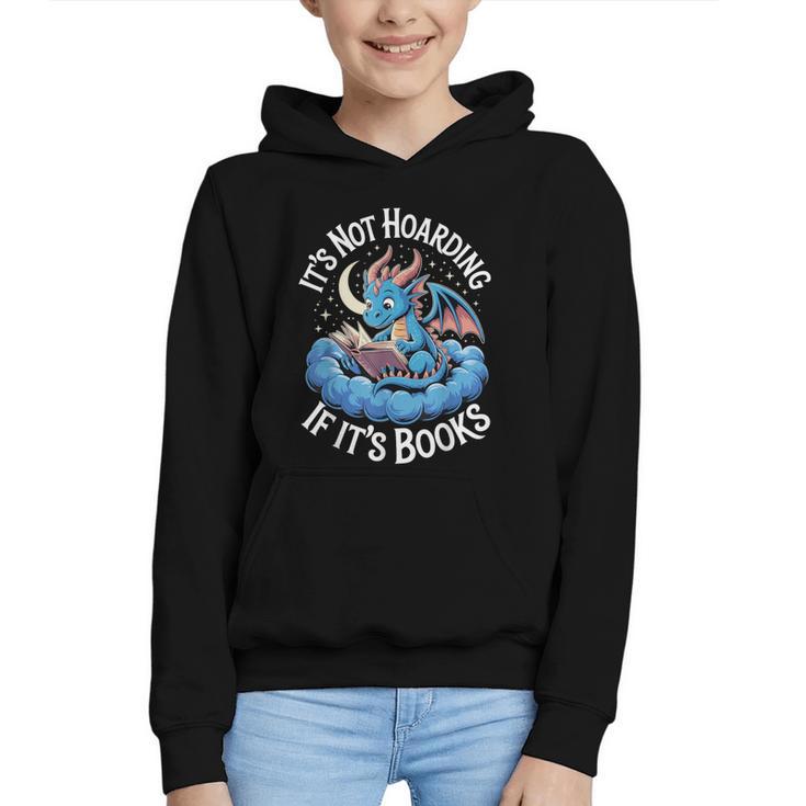 It's Not Hoarding If It's Books Graphic Youth Hoodie