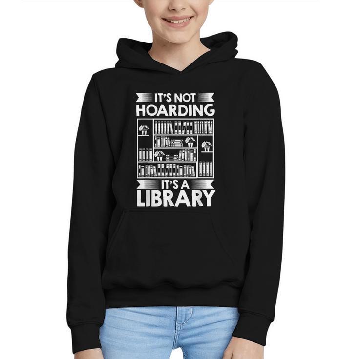 It's Not Hoarding Library Book Collecting Book Librarian Graphic Youth Hoodie