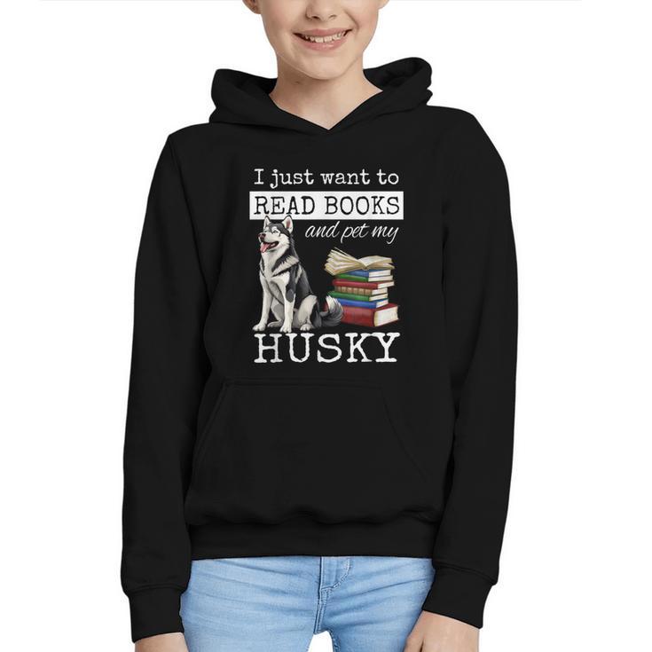 I Just Want To Read Books And Pet My Husky Dog Graphic Youth Hoodie