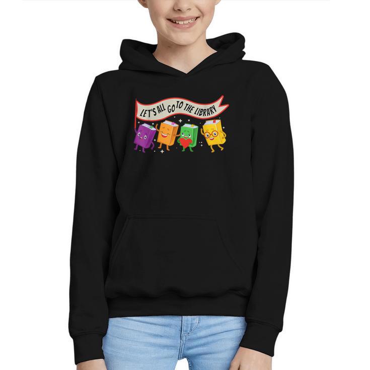 Librarian Let's All Go To The Library Cute Groovy Book Lover Graphic Youth Hoodie
