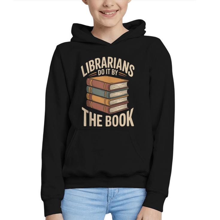 Librarians Do It By The Book Librarian Graphic Youth Hoodie