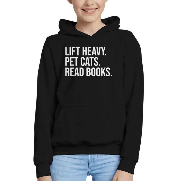 Lift Heavy Pet Cats Read Books Gym Workout Weight Lifter Graphic Youth Hoodie