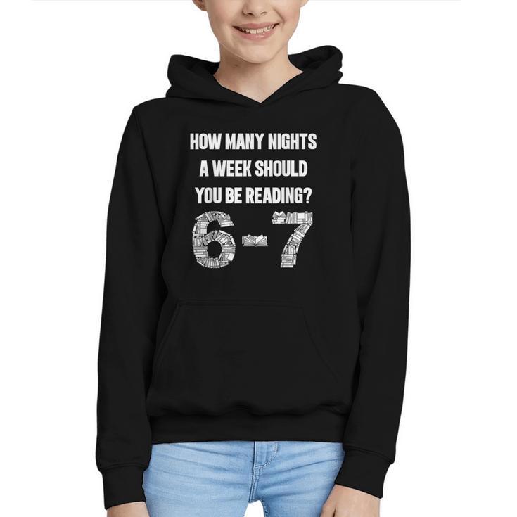 How Many Nights A Week Reading 6-7 67 Teacher Student Books Graphic Youth Hoodie
