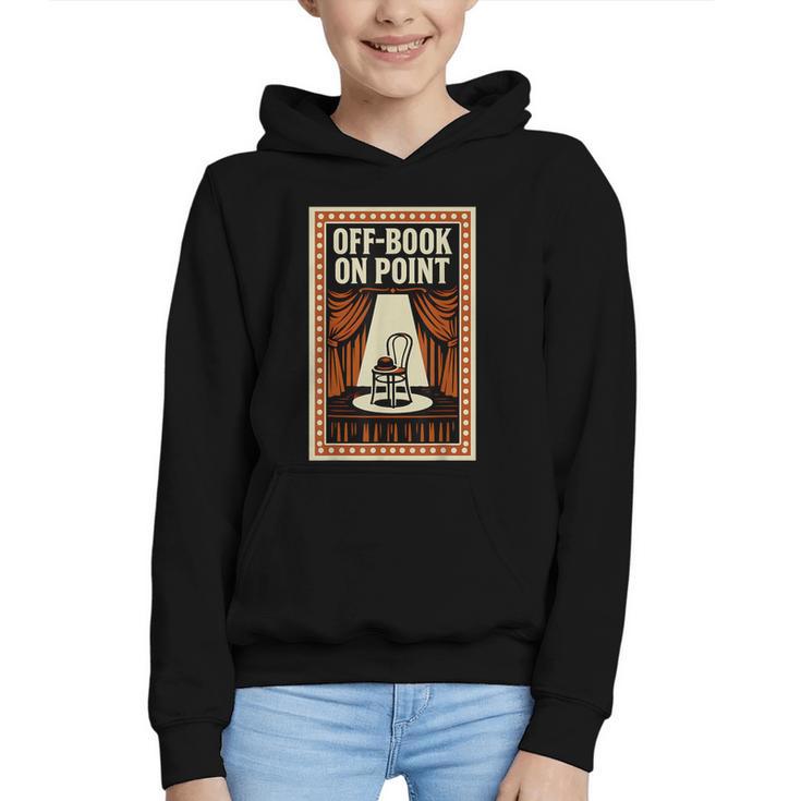 Off-Book On Point Theater Drama Graphic Youth Hoodie