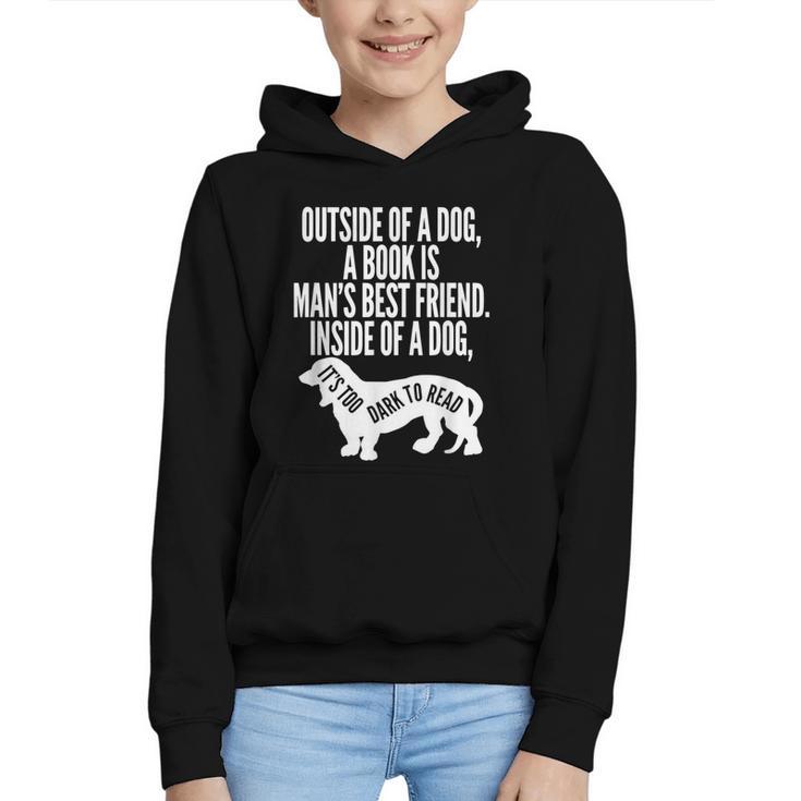 Outside Of A Dog A Book Is Man's Best Friend Apparel Graphic Youth Hoodie