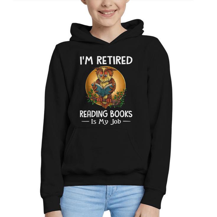 Owl I'm Retired Reading Books Is My Job Graphic Youth Hoodie