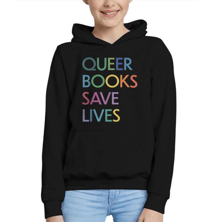 Queer Books Save Lives Read Banned Books LGBTQIA Books Graphic Youth Hoodie