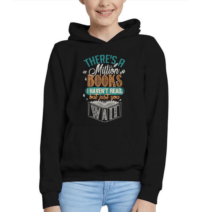 There Is a Million Books I Haven't Read Graphic Youth Hoodie