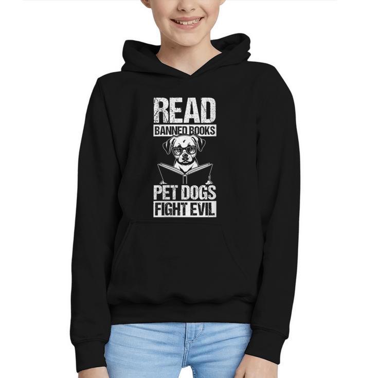 Read Banned Books PET DOGS FIGHT EVIL Read Banned Books Dog Graphic Youth Hoodie