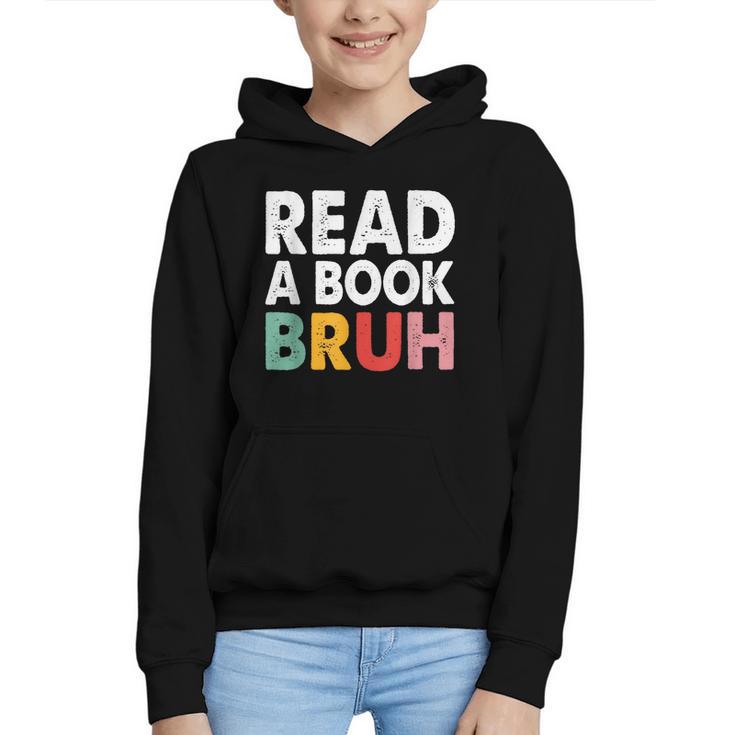 Read A Book Bruh Teacher Graphic Youth Hoodie