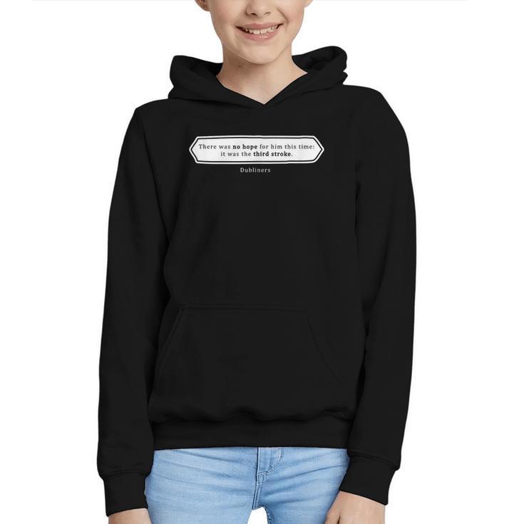 Must Read Book Quote Dubliners James Joyce Graphic Youth Hoodie