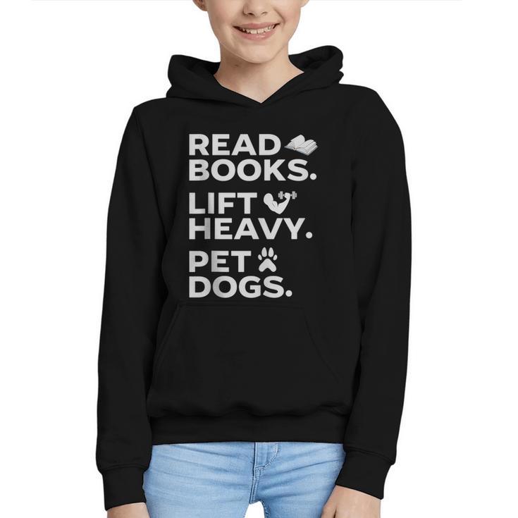 Read Books Lift Heavy Pet Dogs Graphic Youth Hoodie