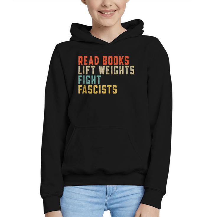 Read Books Lift Weights Fight Fascists Reading Graphic Youth Hoodie