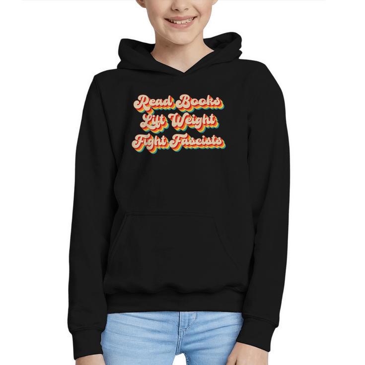 Read Books Lift Weights Fight Fascists Retro Reading Graphic Youth Hoodie