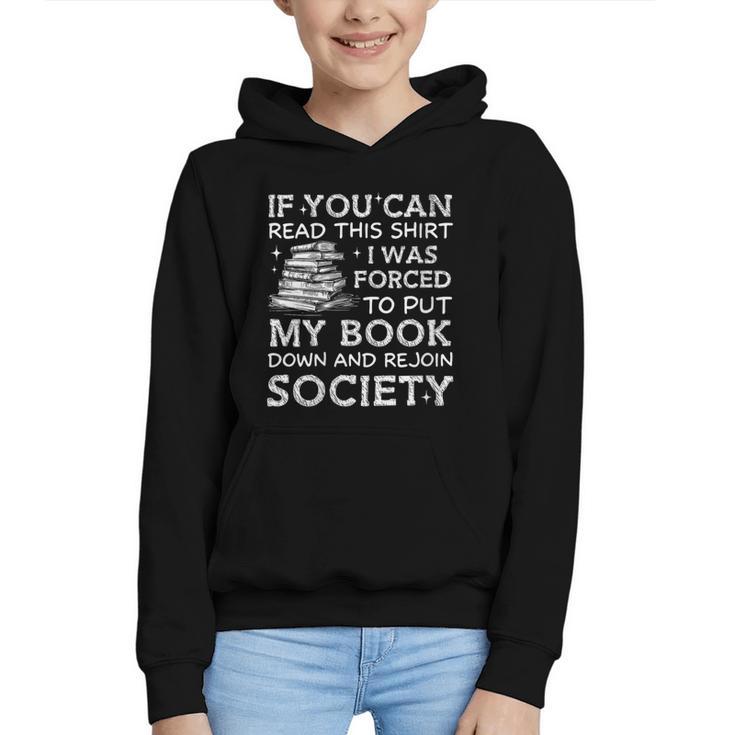 If You Can Read This I Was Forced To Put My Book Down Reader Graphic Youth Hoodie