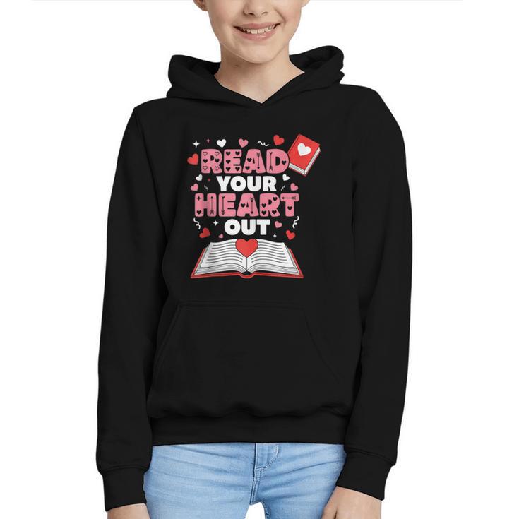 Read Your Heart Out Valentines Day Reading Book Kids Teacher Graphic Youth Hoodie