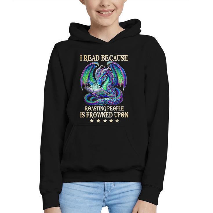 I Read Because Roasting People Is Frowned Upon Dragons Books Graphic Youth Hoodie