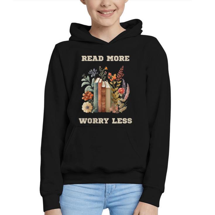 Read More Worry Less Book Lovers Motivational Quote Bookish Graphic Youth Hoodie
