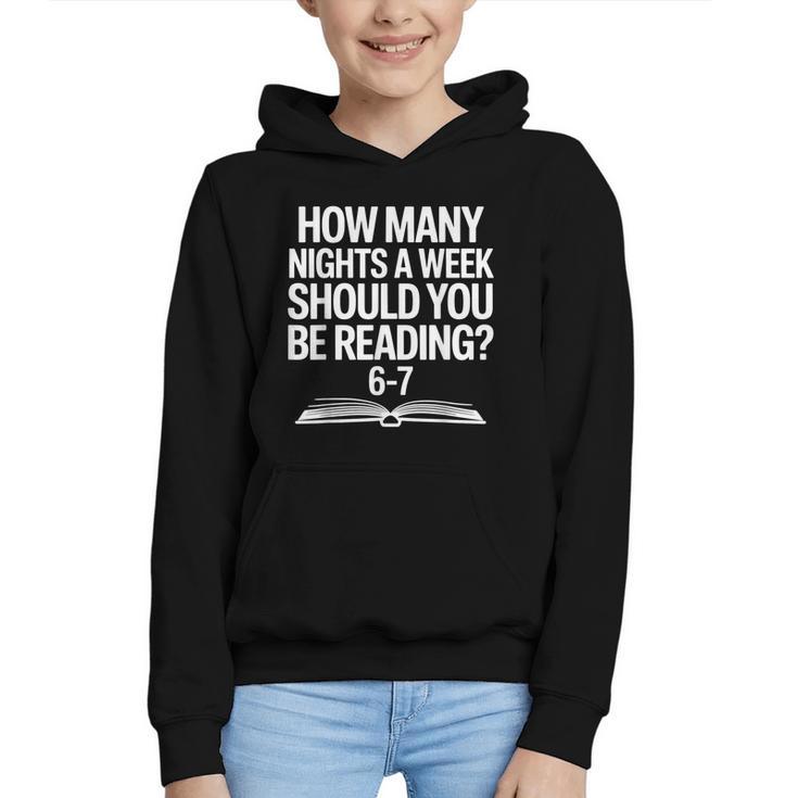 Reading Meme 6 To 7 Nights a Week Book Appreciation Graphic Youth Hoodie