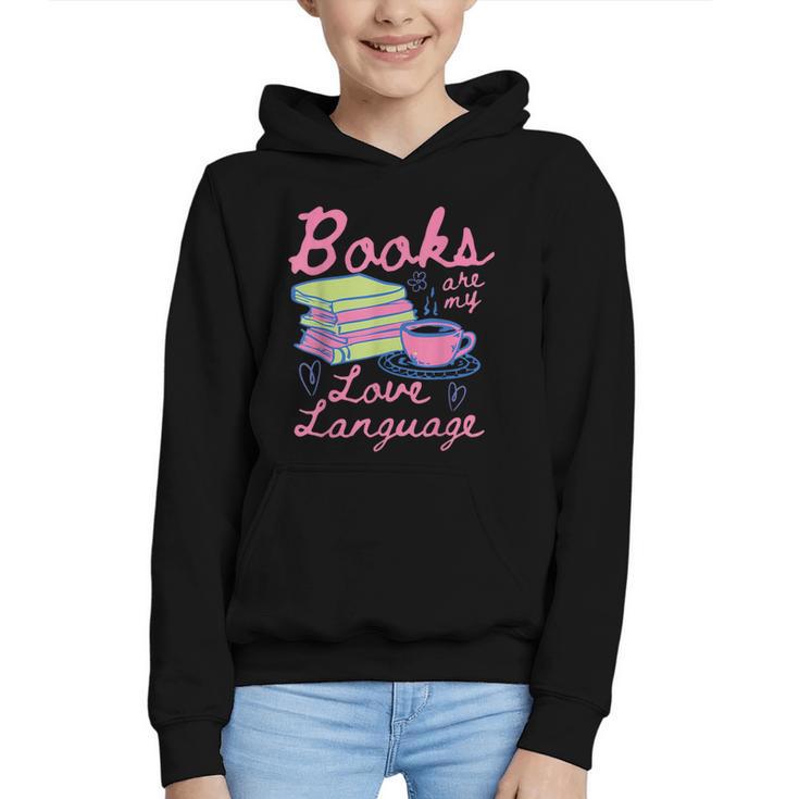 Retro Books Are My Love Language Valentine Book Lovers Graphic Youth Hoodie
