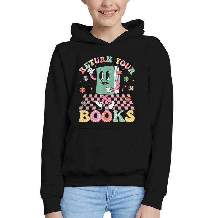 Return Your Books End School Year School Librarian Teacher Graphic Youth Hoodie
