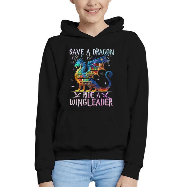 Save A Dragon Ride A Wingleader Books Dragon Lover Cute Graphic Youth Hoodie