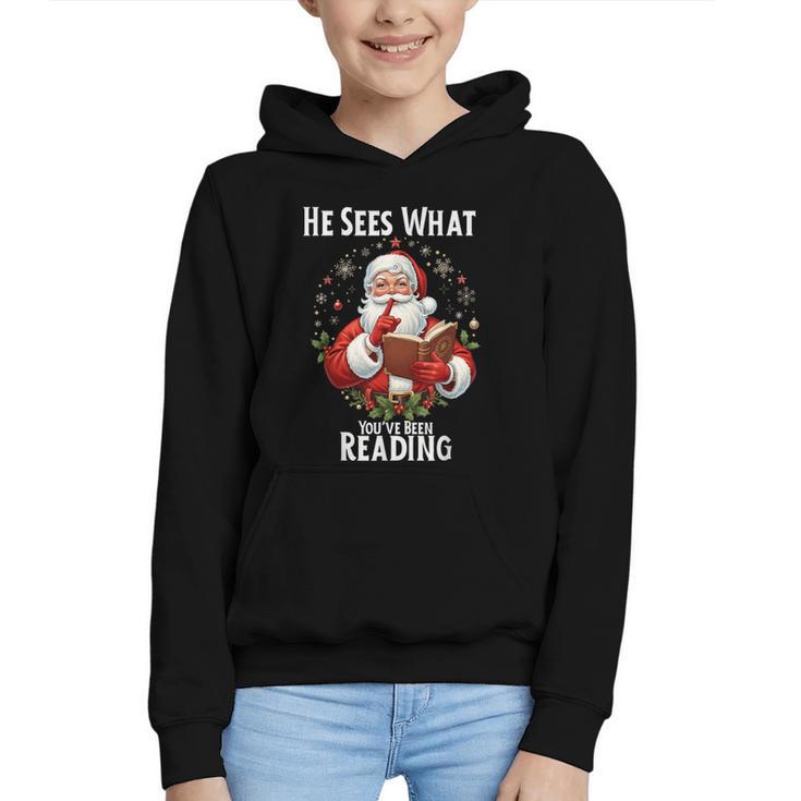 He Sees What You'Ve Been Reading Santa Book Lover For Women Graphic Youth Hoodie