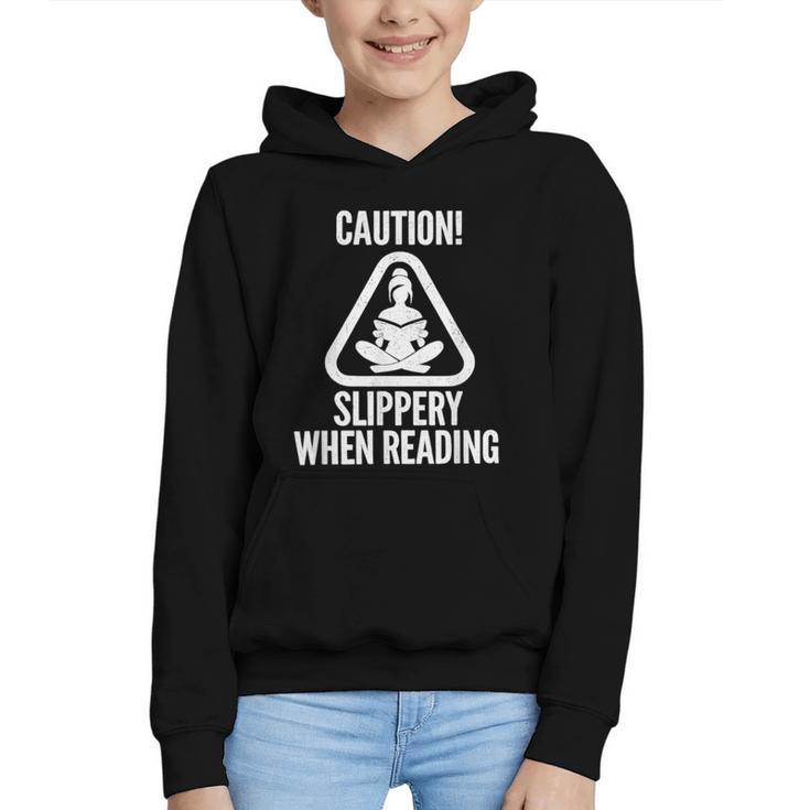 Slippery When Reading Unhinged Book Lover Meme Witty Graphic Youth Hoodie