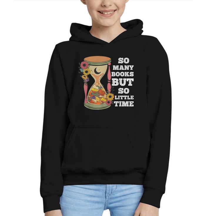 So Many Books But So Little Time Tee For Bookworms Readers Graphic Youth Hoodie