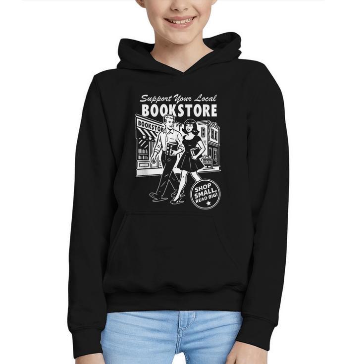 Support Your Local Bookstore Reading Book Lover Graphic Youth Hoodie