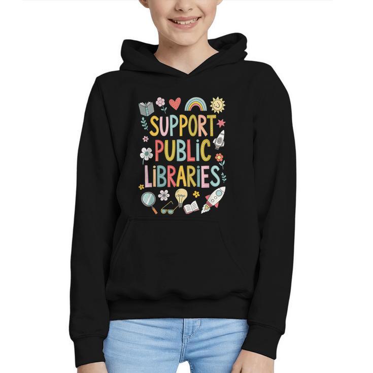 Support Public Libraries Reading Book Nerd Bookworm Literacy Graphic Youth Hoodie