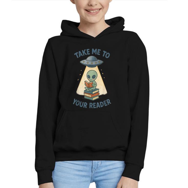 Teacher Alien Books UFO Reading Take Me To Your Reader Graphic Youth Hoodie