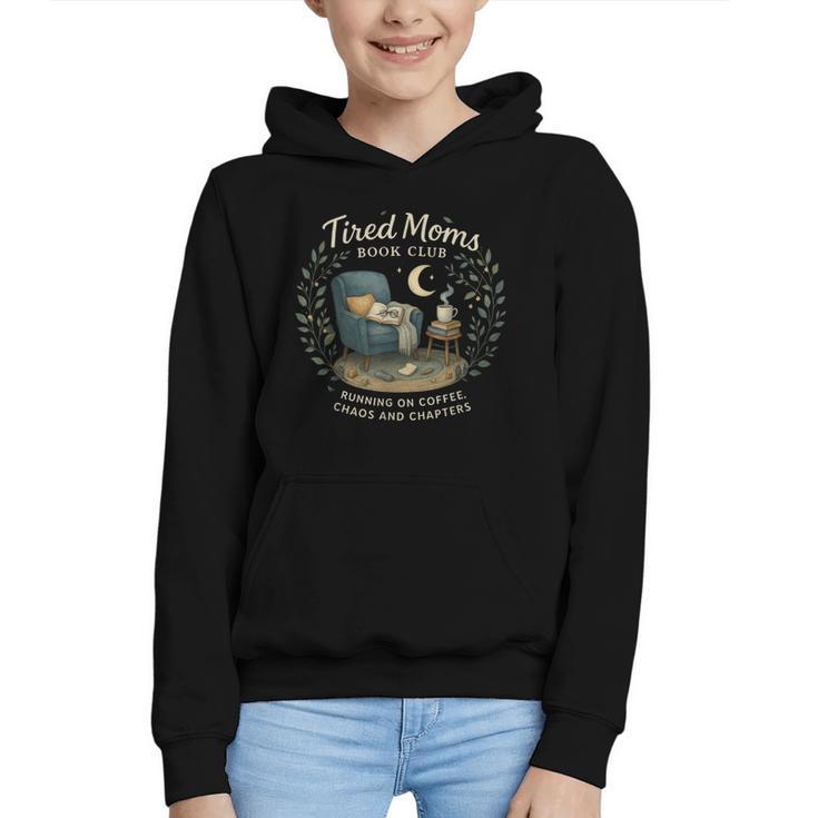 Tired Moms Book Club Coffee Chaos And Chapters Graphic Youth Hoodie
