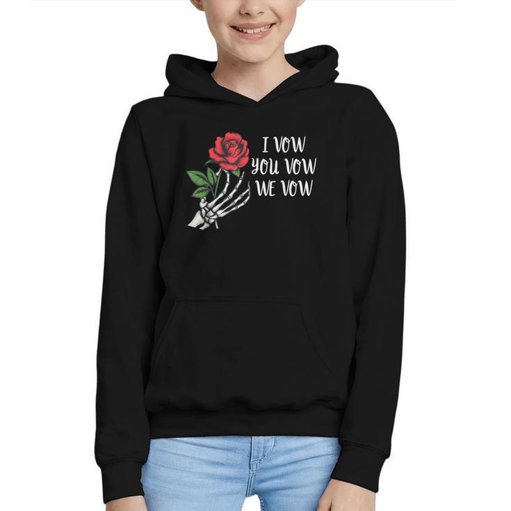 I Vow You Vow We Vow ShirtSmutty Fantasy Dark Romance Book Graphic Youth Hoodie