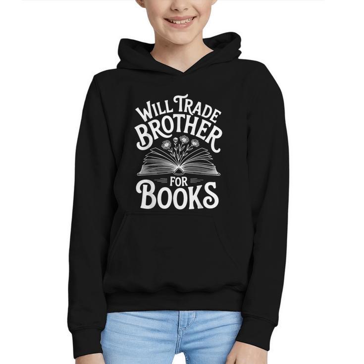 Will Trade Brother For Books Graphic Youth Hoodie