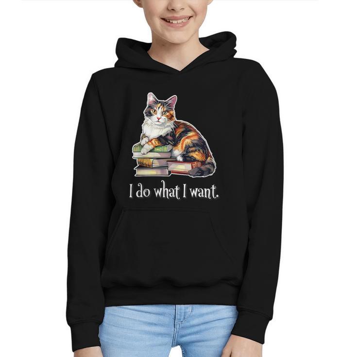 Womens Girls Books I Do What I Want Calico Cat Lover Graphic Youth Hoodie