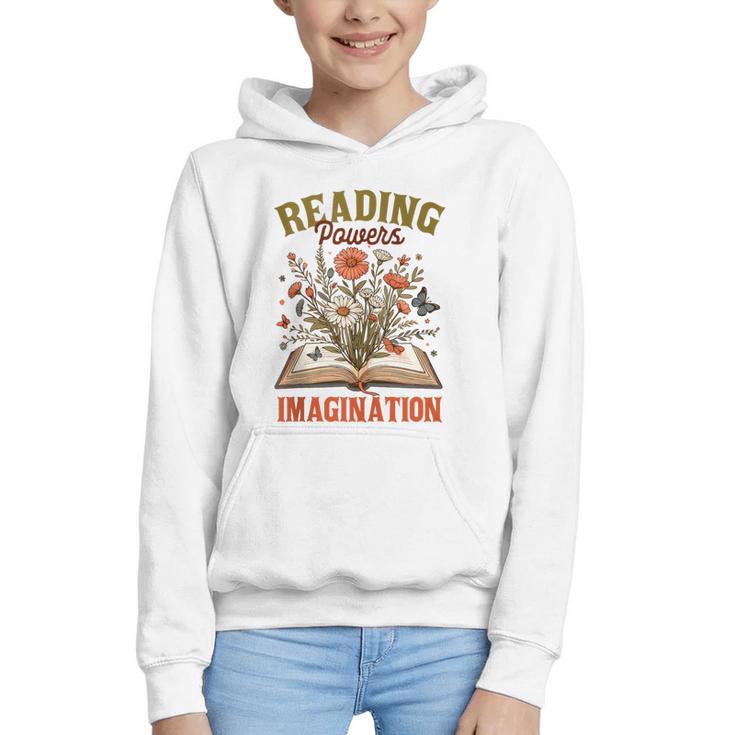 Book Lover Reading Bookish Floral Reading Powers Imagination Graphic Youth Hoodie
